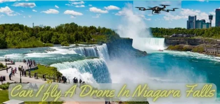 Important! Can I fly A Drone In Niagara Falls ?